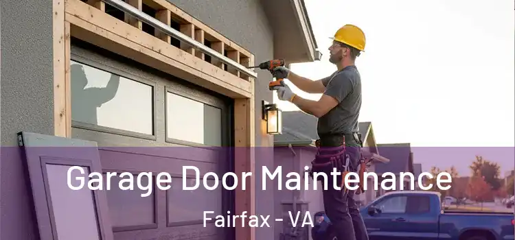  Garage Door Maintenance Fairfax - VA
