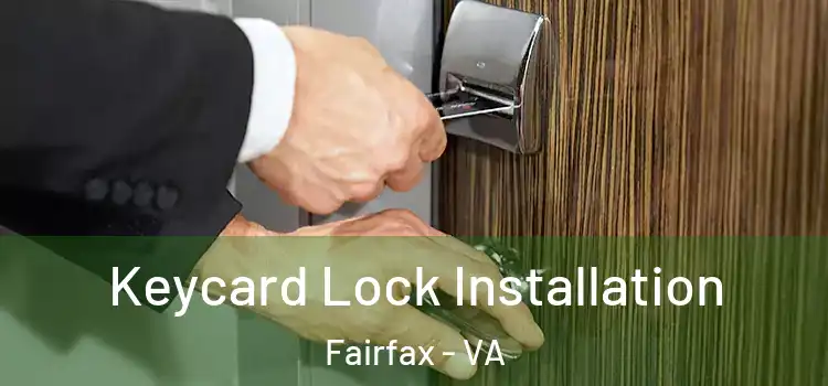 Keycard Lock Installation Fairfax - VA