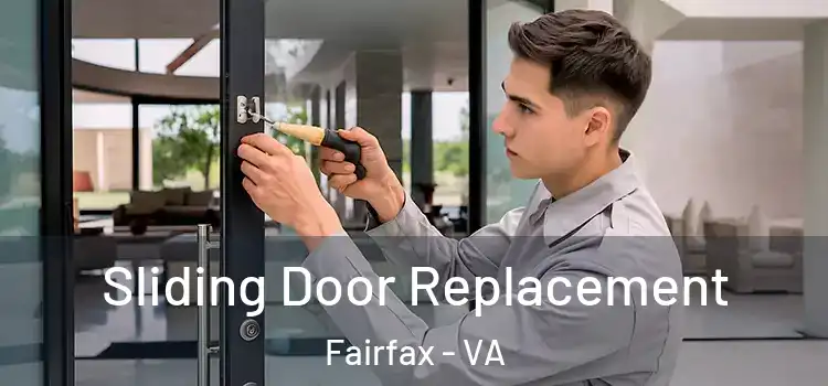 Sliding Door Replacement Fairfax - VA